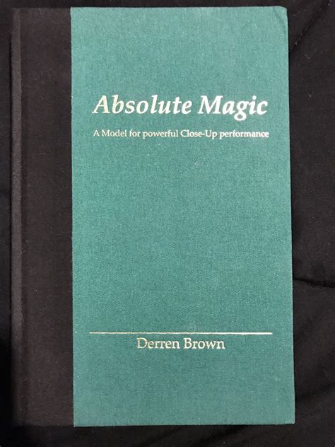 Absolute Magic Derren Brown: Master Manipulator of Perception